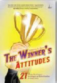 Image of The Winner's Attitude : 21 Prinsip Membangun Semangat dan Keberhasilan di Dunia Kerja